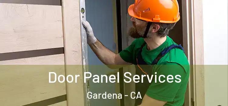 Door Panel Services Gardena - CA